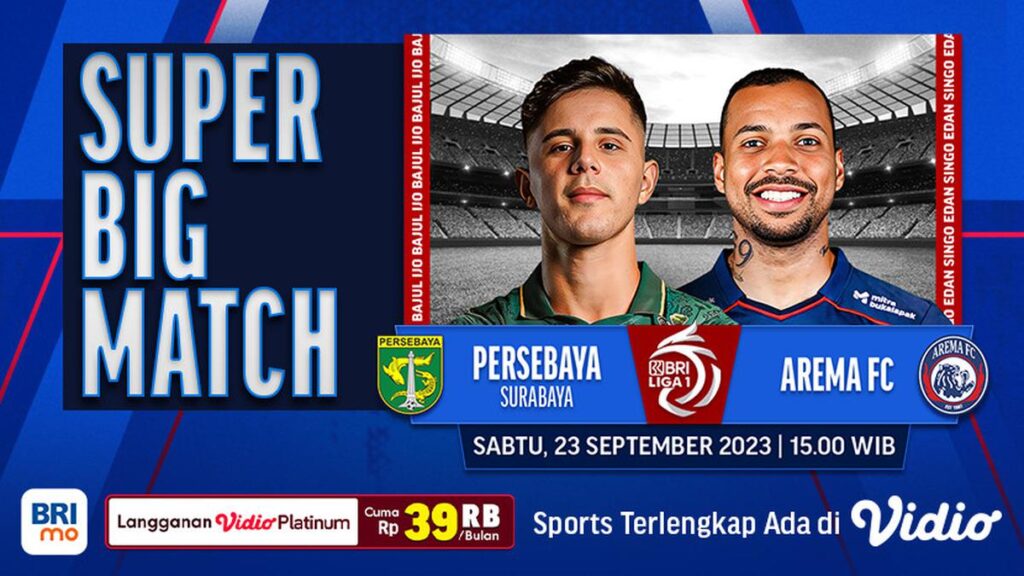 Jadwal dan Link Live Streaming Persebaya Surabaya vs Arema FC, 23 September 2023 di Vidio