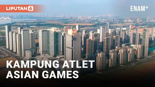 VIDEO: Mengintip Kampung Atlet Asian Games Hangzhou