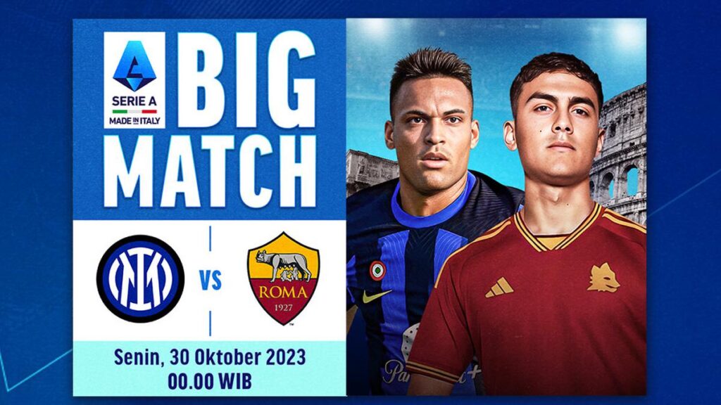 Jadwal dan Live Streaming Big Match Serie A Inter Milan vs AS Roma di Vidio