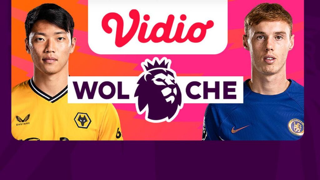 Jadwal dan Live Streaming Liga Inggris: Wolves vs Chelsea di Vidio