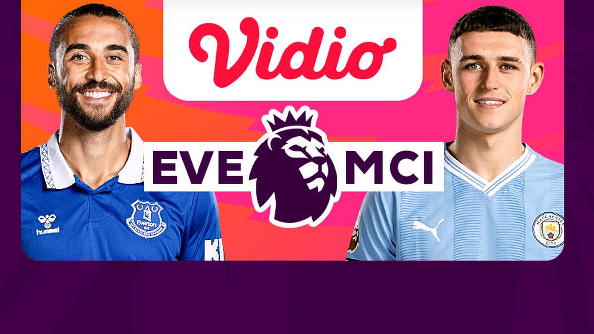 Jadwal dan Live Streaming Liga Inggris: Everton vs Man City di Vidio