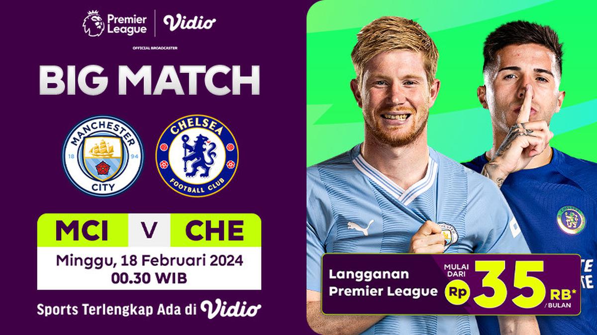 Link Streaming Liga Inggris Manchester City vs Chelsea, Minggu 18 Februari 2024 di Vidio
