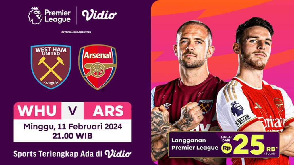 Link Live Streaming West Ham United vs Arsenal, Minggu 11 Februari 2024 di Vidio